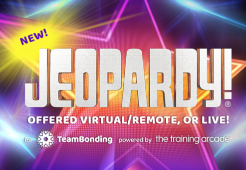 In this photo you can see gameboard for a team building program based on: Jeopardy! This is a graphic promoting virtual, remote, or live gameplay options. For TeamBonding, powered by The Training Arcade.